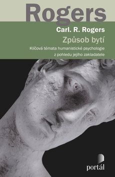 Způsob bytí: Klíčová témata humanistické psychologie z pohledu jejího zakladatele