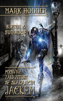 Podivná záležitost se Skákajícím Jackem: Burton & Swinburne