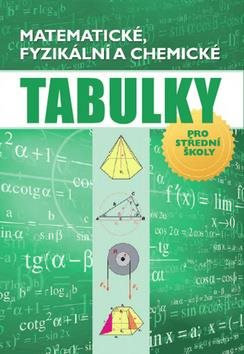 Matematické, fyzikální a chemické tabulky: pro střední školy