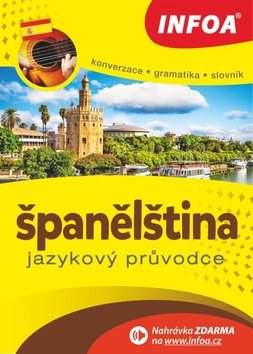 Španělština Jazykový průvodce: Konverzace Gramatika Slovník