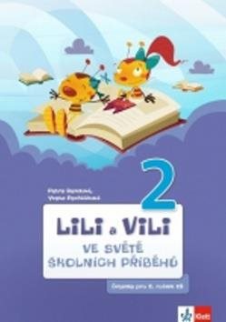 Lili a Vili 2 Ve světě školních příběhů: čítanka pro 2. ročník ZŠ