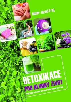 Detoxikace pro dlouhý život: Praktický průvodce pro odstranění toxických látek