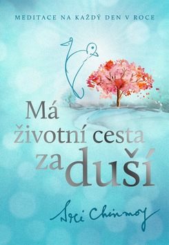 Kniha Má životní cesta za duší: Meditace na každý den v roce