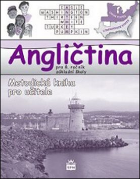 Kniha Angličtina pro 8. ročník základní školy: Metodická kniha pro učitele