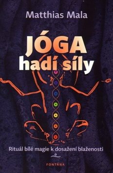 Jóga hadí síly: Rituál bílé magie k dosažení blaženosti