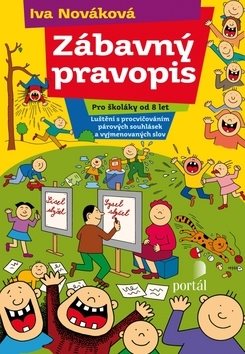 Zábavný pravopis: Pro školkáky od 8 let luštění s procvičováním párových souhlásek a vyjm. slov