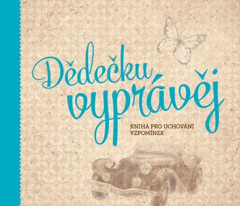 Dědečku, vyprávěj: Kniha pro uchování vzpomínek