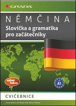 Němčina Slovíčka a gramtika pro začátečníky: cvičebnice, velmi lehce, pro A1