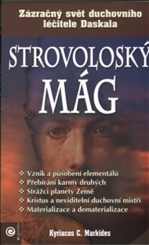 Strovoloský mág: Zázračný svět duchovního léčitele Daskala