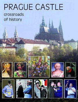 Prague Castle: Crossroads of History