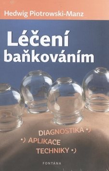 Léčení baňkováním: Diagnostika, aplikace, techniky