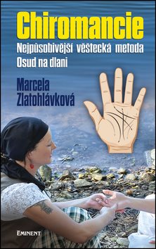 Chiromancie: Nejpůsobivější věštecká metoda Osud na dlani