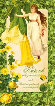 Krásné, ale jedovaté: aneb Rodičové, opatrnosti není nikdy dost