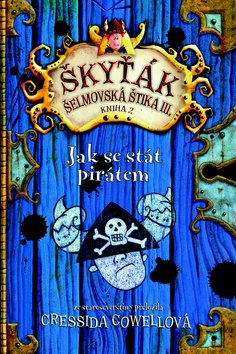 Jak se stát pirátem: Škyťák Šelmovská Štika III.