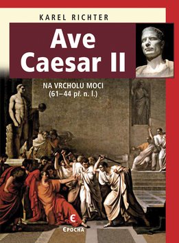 Ave Caesar II: Na vrcholu moci
