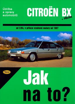 Citroën BX 16,17 A 19 od 3/84: Údržba a opravy automobilů č. 33