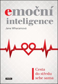 Emoční inteligence: Cesta do středu sebe sama