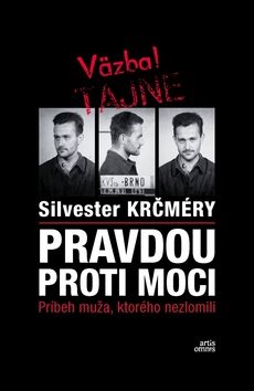Pravdou proti moci: Príbeh muža, ktorého nezlomili