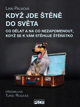 Když jde štěně do světa: Co dělat a na co nezapomenout, když se k Vám nastěhuje štěnátko