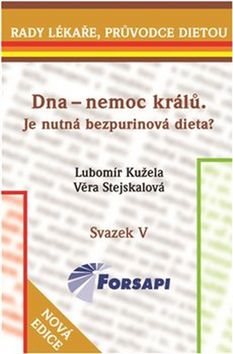 Dna - nemoc králů Je nutná bezpurinová dieta?: Svazek V.