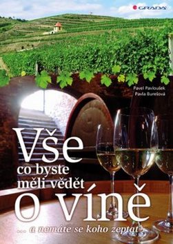 Vše co byste měli vědět o víně: ... a nemáte se koho zeptat