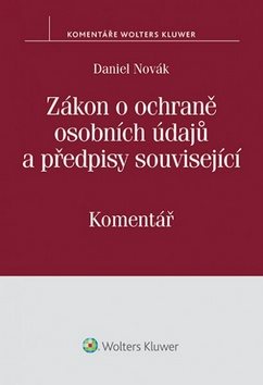 Zákon o ochraně osobních údajů a předpisy související: Komentář