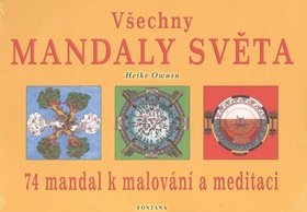Všechny mandaly světa: 74 mandal k malování a meditaci