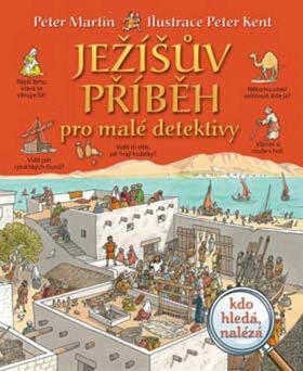 Ježíšův příběh pro malé detektivy: Kdo hledá, naléza