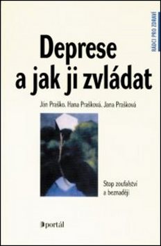 Deprese a jak ji zvládat: Stop zoufalství a beznaději