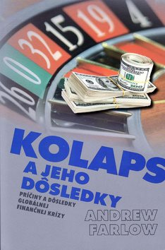 Kolaps a jeho dôsledky: Príčiny a dôsledky globálnej finančnej krízy