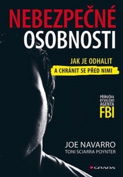 Nebezpečné osobnosti: Jak je odhalit a chránit se před nimi
