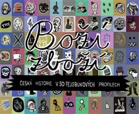 Boží zboží: Česká historie v 50 fejsbukových profilech