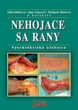 Nehojace sa rany: Vysokoškolská učebnica
