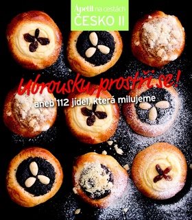 Ubrousku, prostři se!: aneb 112 jídel, která milujeme