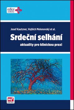 Srdeční selhání: Aktuality pro klinickou praxi