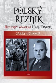 Polský řezník: Hitlerův advokát Hans Frank