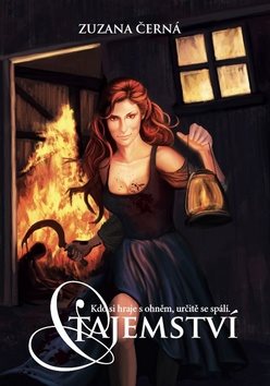 Tajemství: Kdo si hraje s ohněm, určitě se spálí