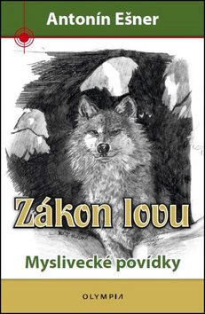 Zákon lovu: Myslivecké povídky