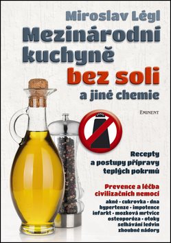 Mezinárodní kuchyně bez soli a jiné chemie: Recepty a postupy přípravy teplých pokrmů
