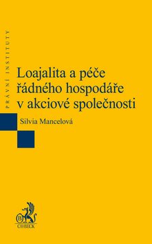 Loajalita a péče řádného hospodáře v akciové společnosti