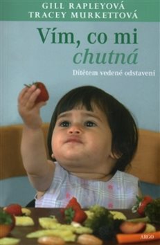 Vím, co mi chutná: Dítětem vedené odstavení