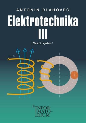 Elektrotechnika III: Pro SOŠ a SOU