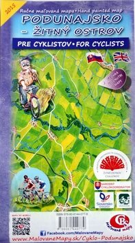 Podunajsko - Žitný ostrov Pre cyklistov For Cyclists: Ručne maľovaná mapa Hand painted map 2015