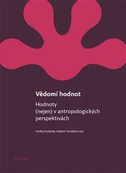 Vědomí hodnot: Hodnoty  v antropologických perspektivách