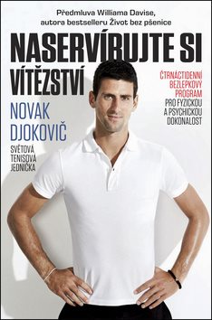 Naservírujte si vítězství: Čtrnáctidenní bezlepkový program pro fyzickou a psychickou dokonalost