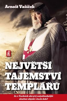 Největší tajemství templářů: Je v Čechách ukrytý nejzáhadnější okultní objekt všech dob?