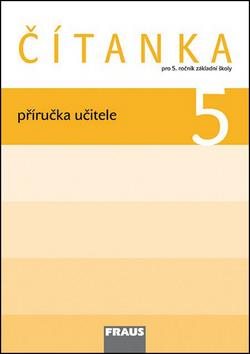 Čítanka 5 Příručka učitele: Pro 5. ročník základní školy