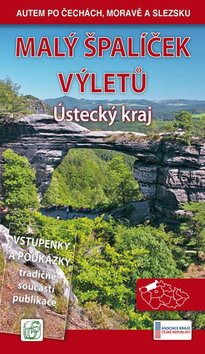 Malý špalíček výletů Ústecký kraj: Autem po Čechách, Moravě a Slezsku