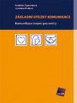 Základní otázky komunikace: Komunikace  pro sestry