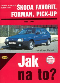 Škoda Favorit, Forman, Pick-up 1989 - 1994: Údržba a opravy  automobilů č. 37